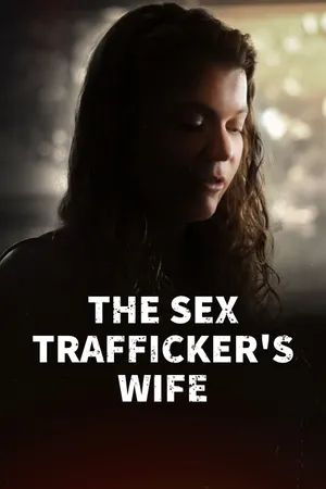 The Sex Trafficker's Wife