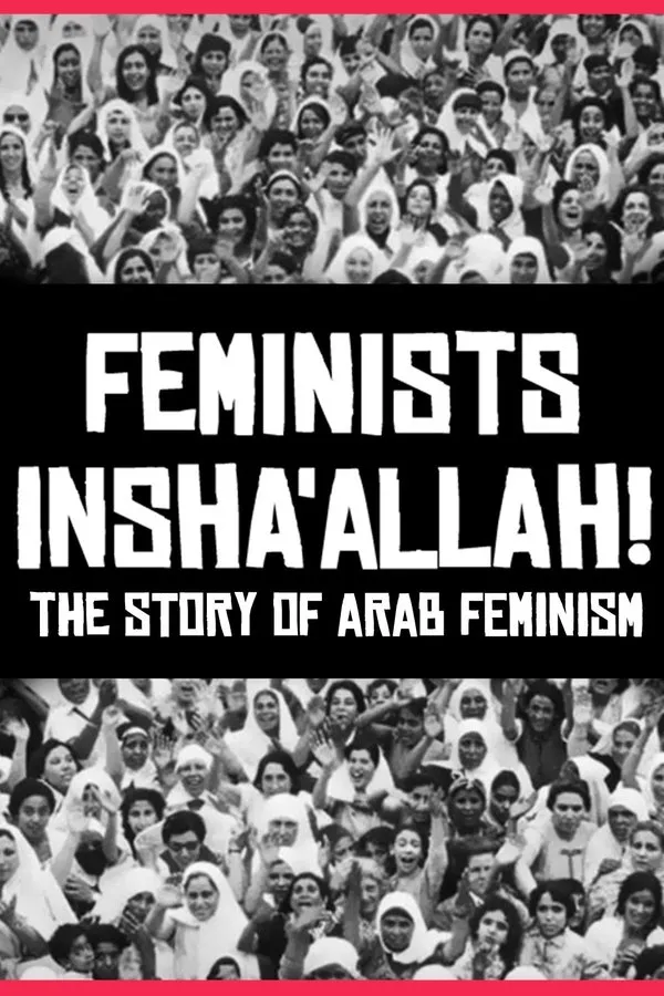 La révolution des femmes, un siècle de féminisme arabe