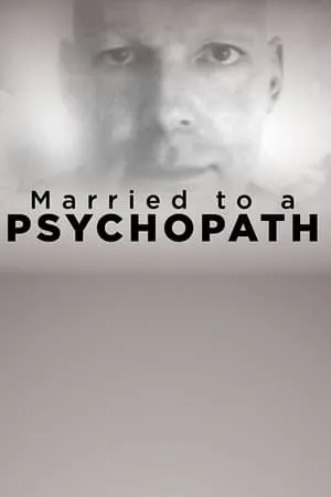 Married to a Psychopath