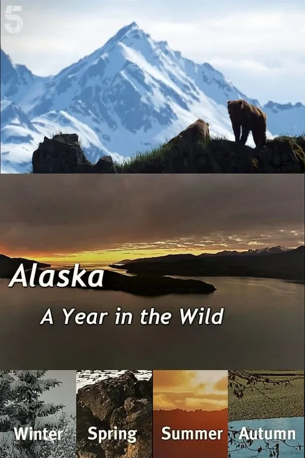 Alaska: Vuosi luonnossa