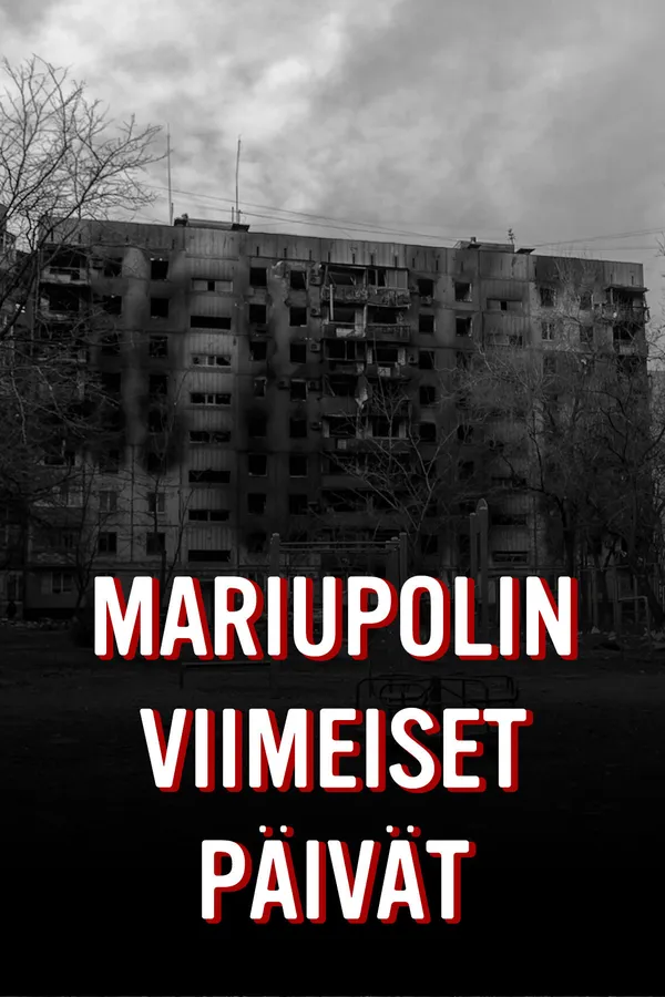 Mariupolin viimeiset päivät