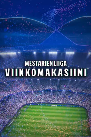 UEFA Champions League: Viikkomakasiini
