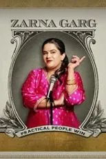 Zarna Garg: Practical People Win